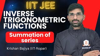 Summation of series in inverse trigonometric functions 06 ITF jee mains ITF jee advanced ITF Pyq [upl. by Merrill]