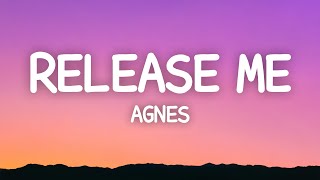 Agnes  Release Me Lyrics [upl. by Tunnell]