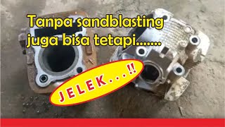 Tanpa Sandblasting Bisa Tetapi [upl. by Eellah406]