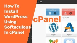 How To Install WordPress in cPanel Using Softaculous 2019  cPanel WordPress Install Tutorial [upl. by Delaryd]