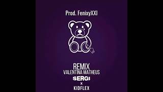 Seguro te pierdo  KidFlex × SERGI ft Valentina Matheus RemixProd FenixyXXl [upl. by Rohn]