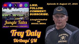 JUNGLE TALES  EPISODE 5  AUGUST 27 2024  TREY DALY DIRTBAGS GM [upl. by Carisa]