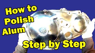 How to polish Aluminium Harley Side Casings PROFESIONAL POLISHING step by step guide Aluminum [upl. by Natfa317]