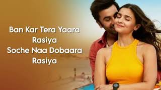 Rasiya LYRICS  Brahmastra  SHREYA GHOSHAL TUSHAR JOSHI  PRITAM  azhindilyrics523 [upl. by Esilec503]