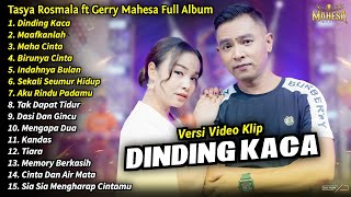 Tasya Rosmala ft Gerry Mahesa Full Album  Dinding Kaca Tasya Rosmala Terbaru 2024  MAHESA MUSIC [upl. by Rico]