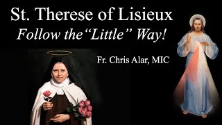 St Therese of Lisieux Follow the Little Way  Explaining the Faith [upl. by Terrye]