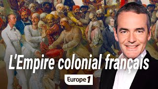 Au coeur de lhistoire  LEmpire colonial français Franck Ferrand [upl. by Nussbaum]