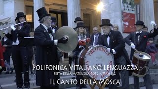 Polifonica Vitaliano Lenguazza  Il Canto della Mosca [upl. by Les]