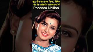 quotPoonam Dhillon Bollywood Beautys Turbulent Journeyquot shorts [upl. by Emalee]