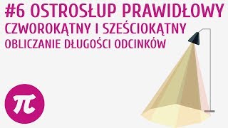 Ostrosłup prawidłowy czworokątny i sześciokątny  obliczanie długości odcinków 6  Ostrosłupy [upl. by Nagear]