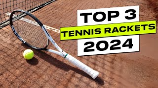 Top 3 BEST Tennis Rackets in 2024 [upl. by Rebmik987]