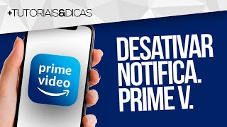 🟪 Como ATIVAR  DESATIVAR NOTIFICAÇÕES do PRIME VIDEO [upl. by Elsilrac]