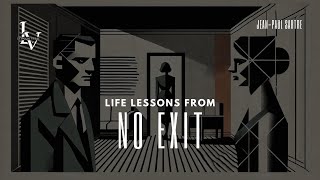 Life lessons from No Exit by JeanPaul Sartre [upl. by Nnaillek602]