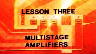 Amplifiers Lesson 3  Multistage Amplifiers mp4 [upl. by Aneleasor775]