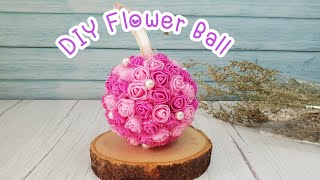 DIY Flower Ball  Easy Floral Ball  Flower Ball Room Decor  Foam Flower Ball  ลูกบอลดอกไม้ [upl. by Ziza]