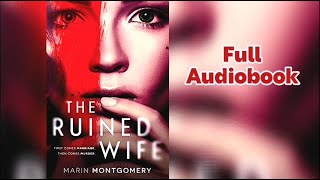 RUINED WIFE  Marin Montgomery Mystery Thriller Crime Suspense Murder Serial Psychological Audiobook [upl. by Amabil]