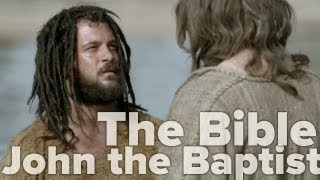 The Bible Miniseries  John the Baptist [upl. by Aloysius]