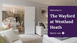 Taylor Wimpey  Welcome to the Wayford at Westland Heath [upl. by Eelatan]