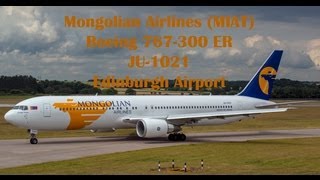 MIAT  Mongolian Airlines B767300 ER at Edinburgh Airport [upl. by Brass]