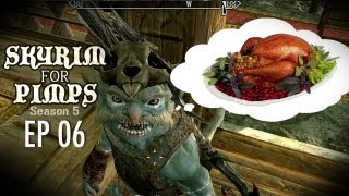 Skyrim For Pimps  Turkey Time S5E06 [upl. by Phaedra843]