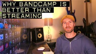 Why Bandcamp Is Better Than Streaming [upl. by Geibel971]