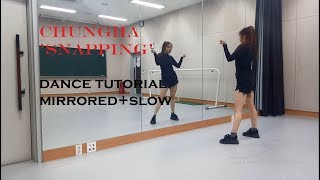 청하 CHUNG HA  quotSnappingquot  dance tutorial mirrored  slow [upl. by Timmons]