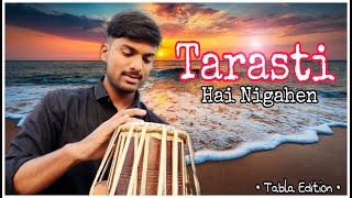 Tarasti Hai Nigahen  Tabla Edition  Ghalat Fehmi  Superstar  Vishudha Beats  M Khan B Ashraf [upl. by Anaillil]