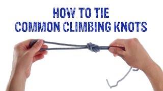 HowTo Tie Common Climbing Knots [upl. by Onirefes]