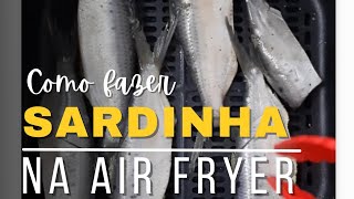 Sardinha assada na air fryer como fazer [upl. by Adekan]