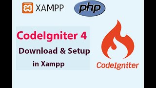 Download and Setup CodeIgniter 4 in Xampp Windows codeigniter4 codeigniter [upl. by Korey284]