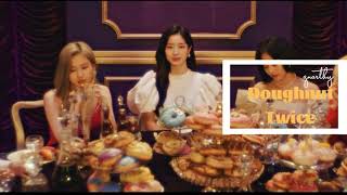 《Doughnut》TWICE Vietsub Lyrics [upl. by Adiahs]