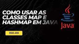 Como usar as classes Map e HashMap em Java [upl. by Anigger]