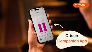 Oticon Companion App Tutorial StepByStep [upl. by Swisher715]