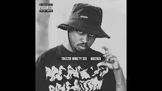 Trizzie Ninety Six  Mba Hafi Audio [upl. by Blount]