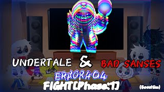 UNDERTALE amp BAD SANSES react to ERROR 404 FIGHTPhase1 BossHim [upl. by Ibbor]