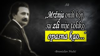 Branislav Nušić 12 Citata koje Morate Čuti Odmah  za Dublje Razumevanje Sadašnjeg Trenutka [upl. by Immat]