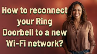 How to reconnect your Ring Doorbell to a new WiFi network [upl. by Egon]