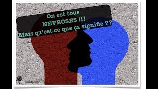 Une névrose cest quoi  Estce que tu es névrosé  Estce que ton enfant est névrosé [upl. by Uno433]