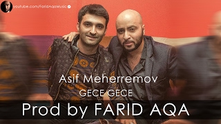 Asif Meherremov  Gece Gece Prod by FARID AQA [upl. by Icram547]