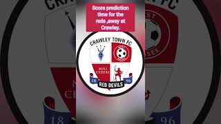 Score prediction CRAWLEY V BARNSLEY shorts viralvideo viralshorts [upl. by Eidok]