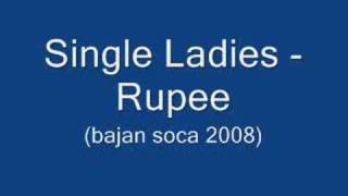 Single Ladies  Rupee Barbados Soca 2008 [upl. by Anastase723]