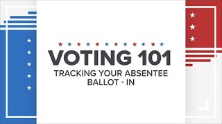 Tracking your absentee ballot in Indiana  Voting 101 [upl. by Nipahc]