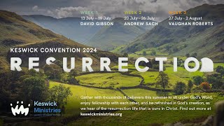 Keswick Convention 2024 Resurrection 1minute video [upl. by Hniht305]