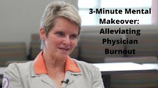 Alleviating Physician Burnout The 3MMM [upl. by Htiduj]