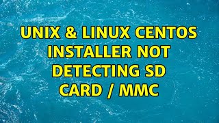 Unix amp Linux CentOS installer not detecting SD card  mmc [upl. by Severin]