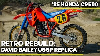 Retro Rebuild 85 Honda CR500 David Bailey USGP Replica [upl. by Dede]