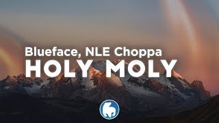 Blueface  Holy Moly Clean  Lyrics ft NLE Choppa [upl. by Richel232]