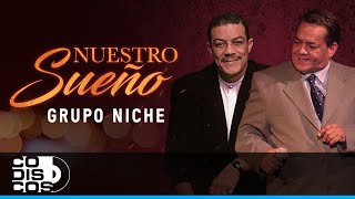 Nuestro Sueño Grupo Niche  Video [upl. by Eelsnia445]