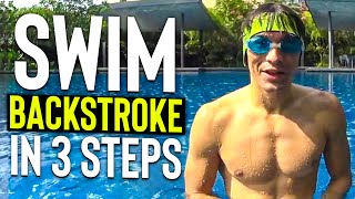 LEARN to SWIM BACKSTROKE in 3 steps  TUTORIAL lesson for BEGINNERS kids or Adults [upl. by Aloek]