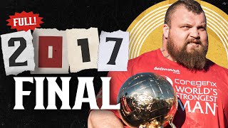 FULL 2017 Worlds Strongest Man  FINAL [upl. by Elleuqram]